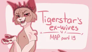 Tigerstar’s ex-wives || MAP part 19