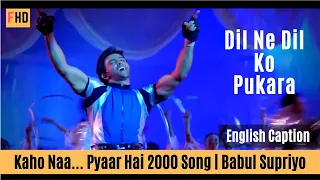 Dil Ne Dil Ko Pukara with English subtitle - Kaho Naa Pyaar Hai Song | Hrithik Roshan