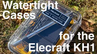 Seal the Deal: The Best Watertight Cases for the Elecraft KH1