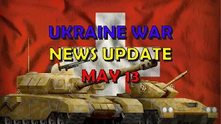 Ukraine War Update NEWS (20230513): Overnight & Other News