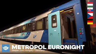 [4K] MÁV HÁLÓKOCSI - METROPOL EURONIGHT VÁC-DREZDA | HUNGARIAN SLEEPER TRAIN VÁC-DRESDEN 🇭🇺🇸🇰🇨🇿🇩🇪