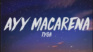 Tyga - Ayy Macarena (Lyrics)