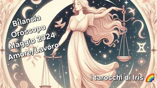 Bilancia: "Confida nella magia e in te" Amore/Lavoro Oroscopo Maggio 2024 #taroscopo #tarocchi
