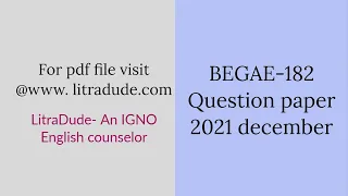 BEGAE 182 QUESTION PAPER 2021 DECEMBER| ENGLISH COMMUNICATION SKILLS PREVIOUS QUESTION PAPER|