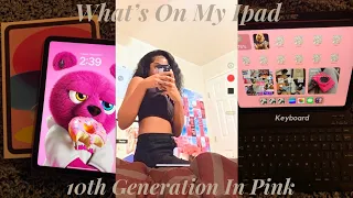 What’s On My PINK IPAD 10th Generation 2022 *NEW*