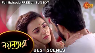 Nayantara - Best Scene | 23 Nov 2022 | Full Ep FREE on SUN NXT | Sun Bangla