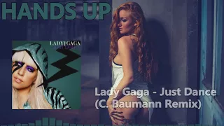 Lady Gaga - Just Dance (C. Baumann Remix) [HANDS UP]