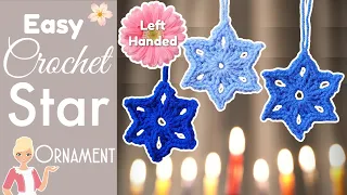 LEFT HANDED 6 Pointed Star Crochet Ornament - The EASY Way!