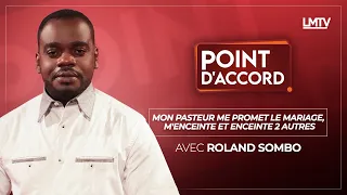 POINT D'ACCORD | Mon pasteur me promet le mariage, m'enceinte et enceinte 2 autres | REDIFFUSION