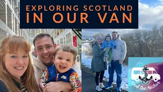 Exploring Scotland in our van - Part Three - Edinburgh, Fort Augustus, Pitlochry and so much more