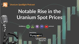 Notable rise in the spot uranium prices (May 7, 2024)