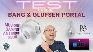 TEST : Casque Bang & Olufsen PORTAL (Musique, Gaming, antibruit, Xbox)