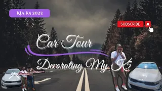 Car Tour| 2023 Kia K5✨️| Decorating My New K5🚗