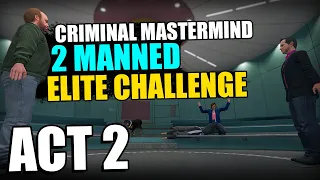 GTA Online Doomsday Heist Criminal Mastermind | Act 2 (2 Manned)