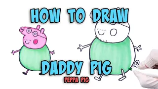 How To Draw Daddy Pig | Peppa Pig | Easy Drawing and Coloring for Kids and Toddlers | Step By Step
