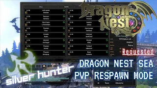 Silver Hunter ~ PVP Respawn Mode -Requested- Dragon Nest SEA