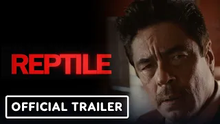 Reptile - Official Trailer (2023) Benicio Del Toro, Justin Timberlake