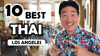 10 Best Thai Restaurants in Los Angeles!