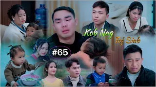 Kob Nag Toj Siab ( Part 65 ) Hmong Best Film