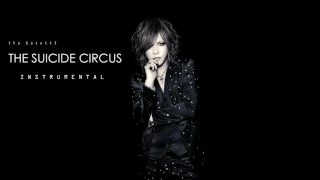 the GazettE 『THE SUICIDE CIRCUS』( Instrumental ) カラオケ