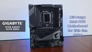 Mainstream Intel B760 Motherboard - Gigabyte B760 AORUS ELITE DDR4 Unboxing & Overview