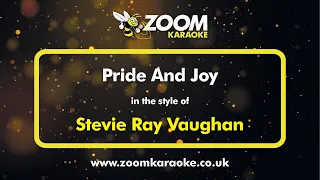 Stevie Ray Vaughan - Pride And Joy - Karaoke Version from Zoom Karaoke