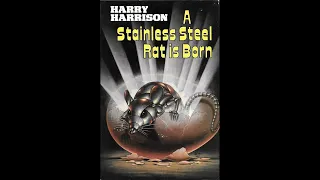 A Stainless Steel Rat Is Born by Harry Harrison (John Polk)