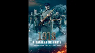 1918 A Batalha de Kruty filme completo 1080p ( Baseado em uma história real)