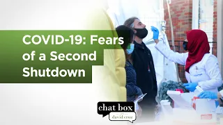 Fears of a Second COVID-19 Shutdown | Chat Box