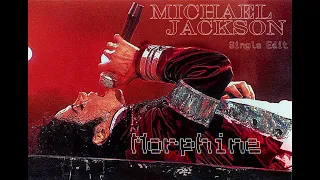 Michael Jackson - Morphine (Single Edit)