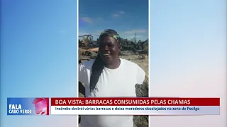 Boa Vista: Barracas consumidas pelas chamas | Fala Cabo Verde