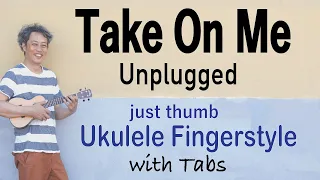 Take On Me (a-ha) - Unplugged Ver. [Ukulele Fingerstyle] Play-Along with TABs *PDF available