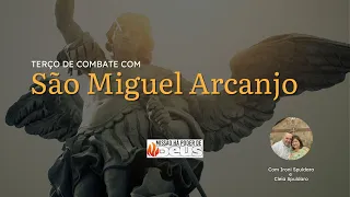 Terço de Combate com São Miguel Arcanjo - 23h30 | 28/04/2024