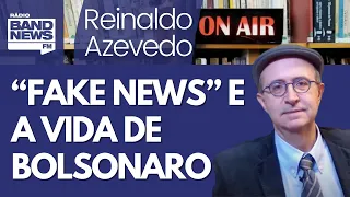 Reinaldo: E você? As “fake news” fazem parte de sua vida, como fazem da de Bolsonaro?