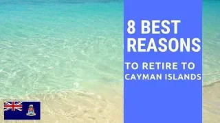 8 Best reasons to retire to the Cayman Islands!  Living on the Cayman Islands!