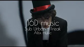 Sub Urban - Freak 16D | МУЗЫКА ДЛЯ УШЕЙ 🎧 |  СЛУШАТЬ В НАУШНИКАХ