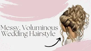 Messy, Volumous Wedding Hairstyle