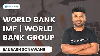 World bank | IMF | WORLD BANK GROUP | MPSC | Saurabh Sonawne | Unacademy Live - MPSC