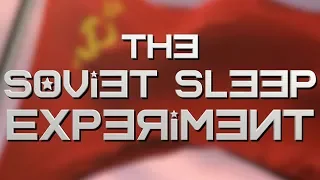 The Soviet Sleep Experiment