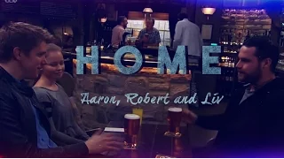 Aaron, Robert and Liv 「Home」