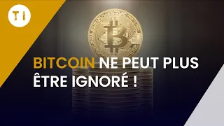 Ignorez Bitcoin à vos risques et périls !