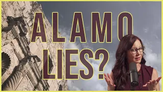 Does the Alamo Lie About Texas History? Reaction to Cynical Historian