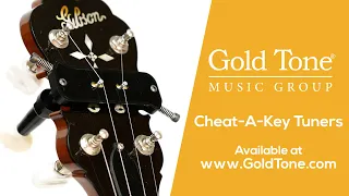 Gold Tone's Cheat-A-Keys D-Tuners!