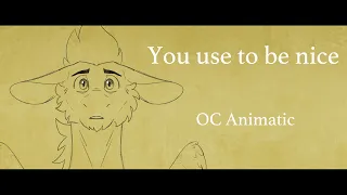 You used to be nice | OC Animatic