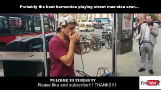 Tube69 TV : Probably The Best Harmonica Playing Street Musician Ever