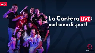 La Cantera LIVE: parliamo di sport! #8