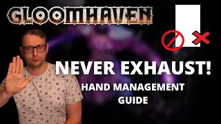 STOP BURNING CARDS!!  - Gloomhaven hand management guide