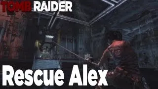 Tomb Raider - How to Rescue Alex