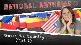 American Guesses National Anthems | Part 1