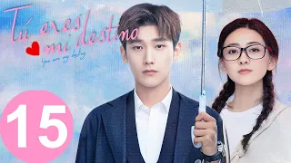 【ESP SUB】 Tú Eres mi Destino  ♥ EPISODIO 15 ( YOU ARE MY DESTINY)